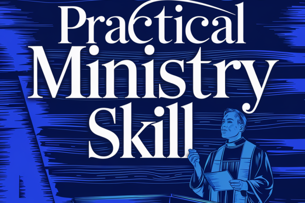 Practical Ministry Skill